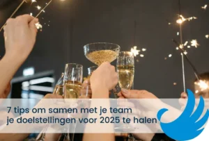 7 tips om samen met je team je doelstellingen voor 2025 te halen