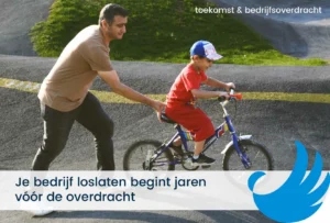 Je bedrijf loslaten begint jaren voor de overdracht